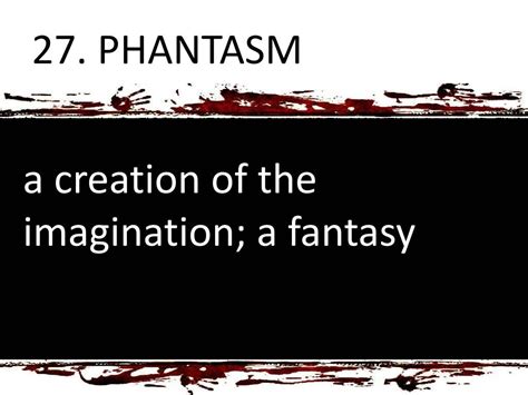 phantasm in a sentence.